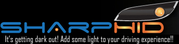 Sharp HID - It's getting dark out! Add some light to your driving experience!!!